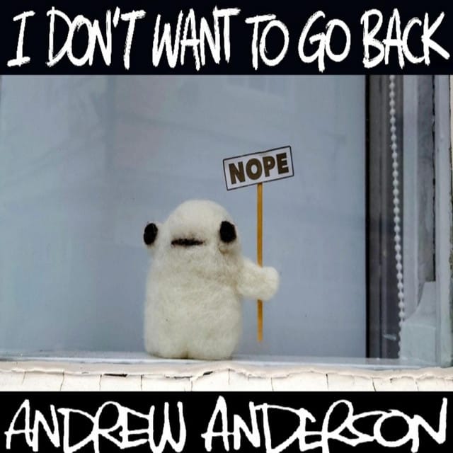 I Don't Want To Go Back - Single