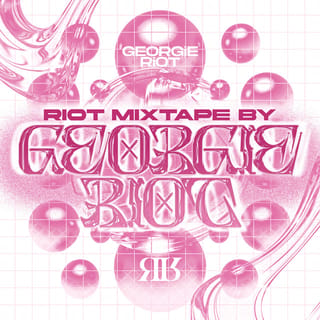 Riot Mixtape by Georgie Riot (DJ Mix)