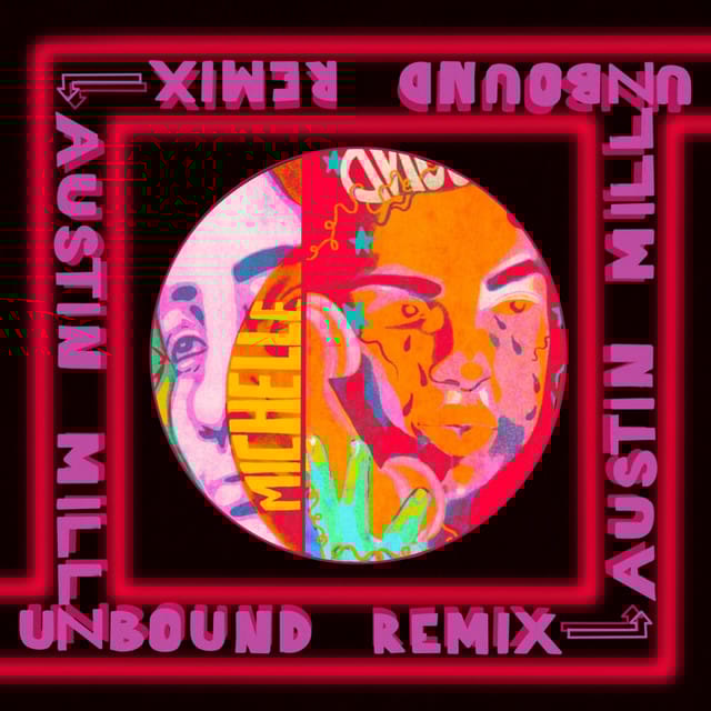UNBOUND (Austin Millz Remix)