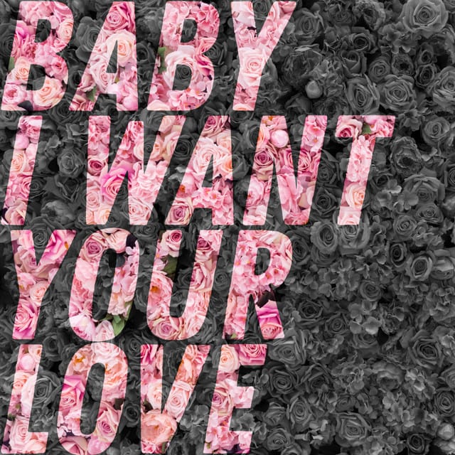Baby I Want Your Love - EP