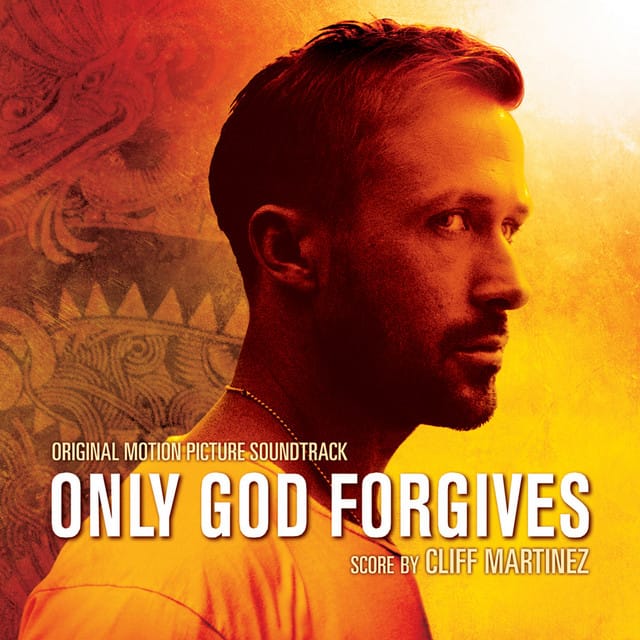 Only God Forgives (Original Motion Picture Soundtrack) [Deluxe Version]