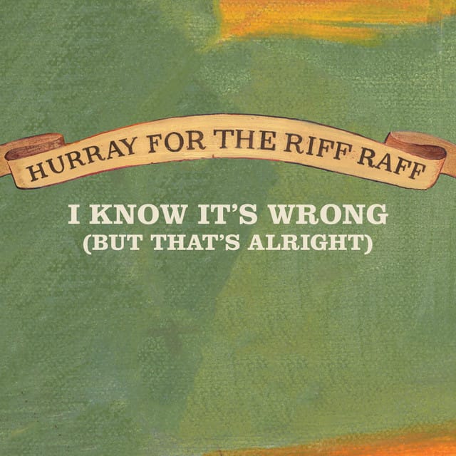 I Know It's Wrong (But That's Alright)
