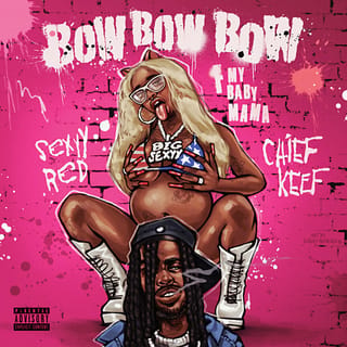 Bow Bow Bow (F My Baby Mama) (feat. Chief Keef)