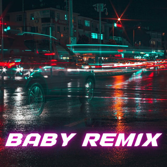 Baby (Remix) - Single