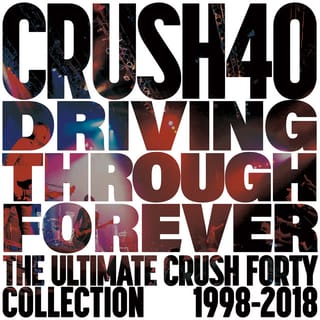 Driving Through Forever - The Ultimate Crush 40 Collection