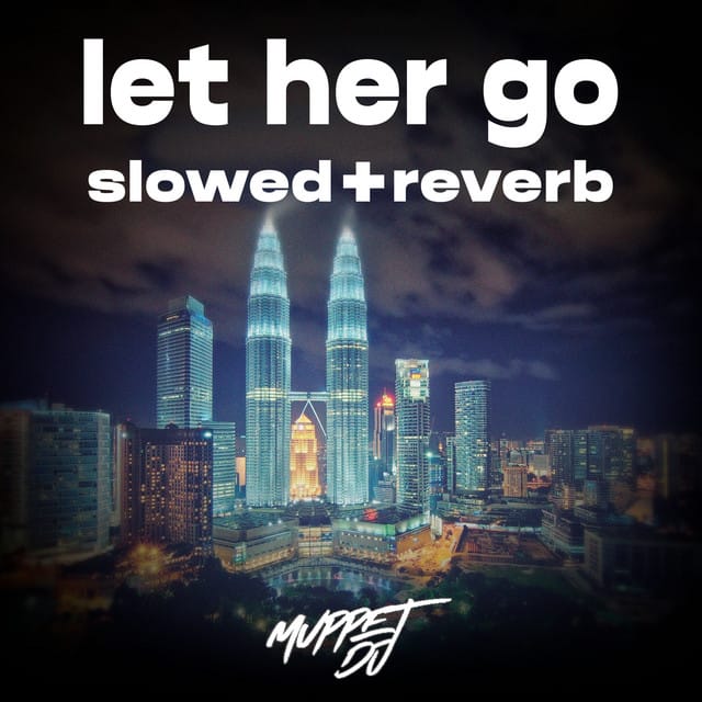let her go (slowed + reverb) [Remix]
