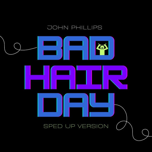 Bad Hair Day (Sped Up)