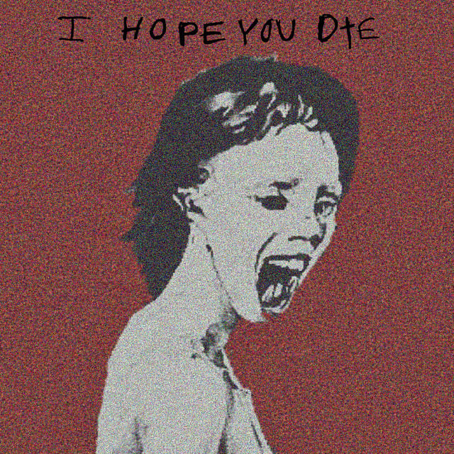 I Hope You Die - Single