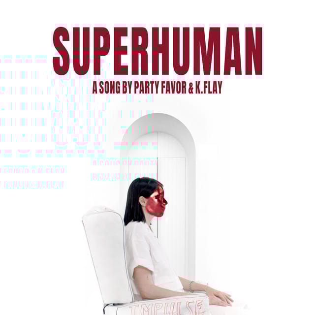 Superhuman (with K.Flay)