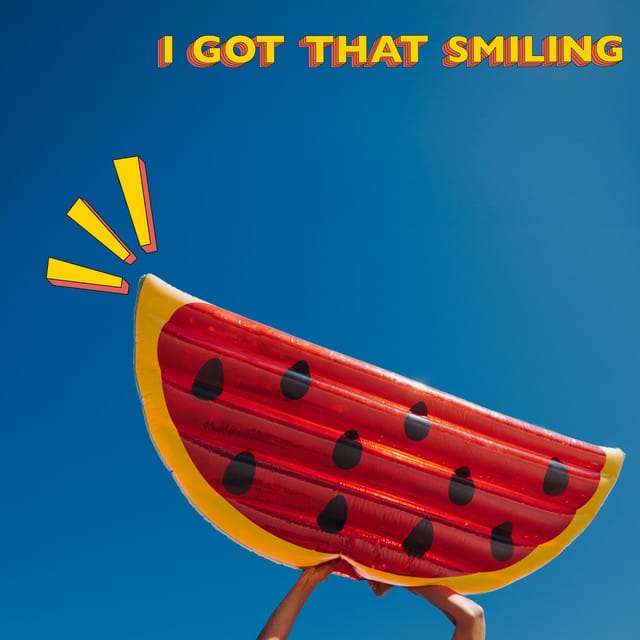 I Got That Smiling - Single