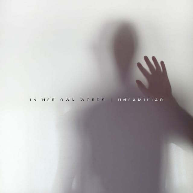 Unfamiliar (Deluxe Edition)