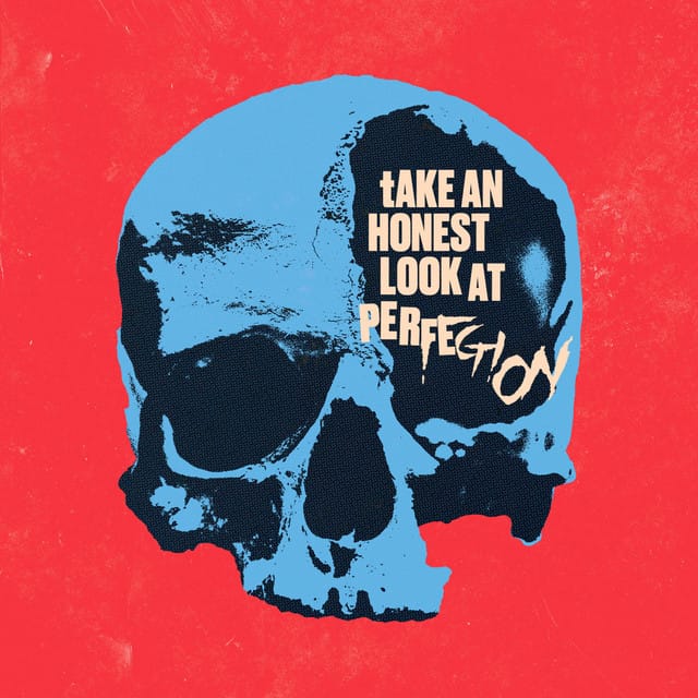 Take An Honest Look At Perfection - EP
