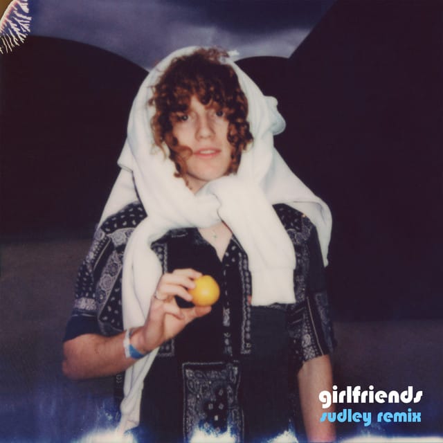 girlfriends (sudley remix)