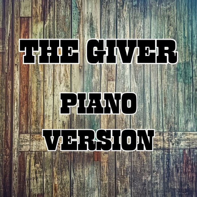 The Giver (Piano Version) - Single