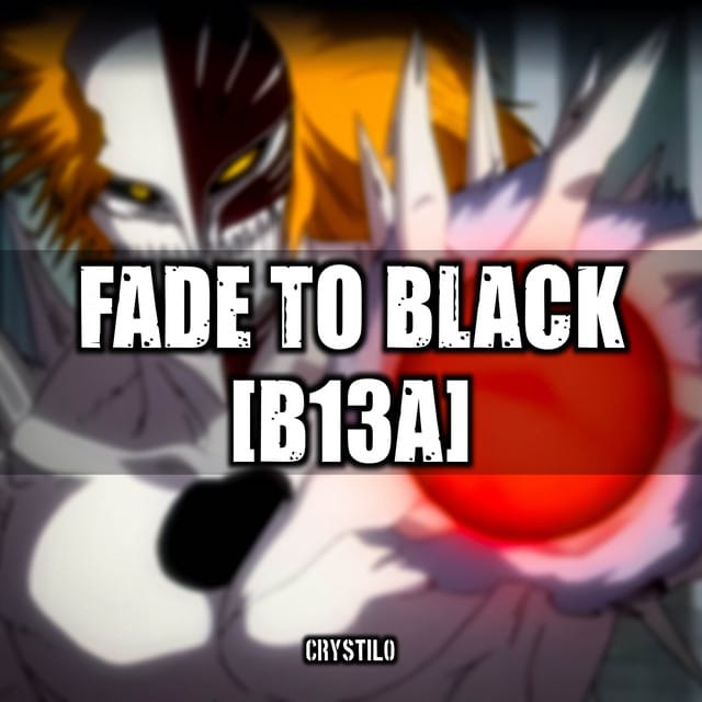 Fade to Black (B13A)