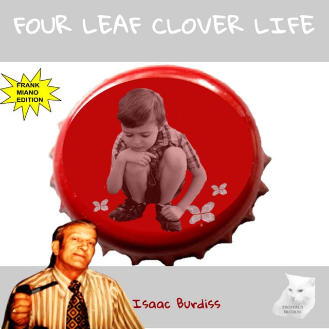 Four Leaf Clover Life (Frank Miano Edition)