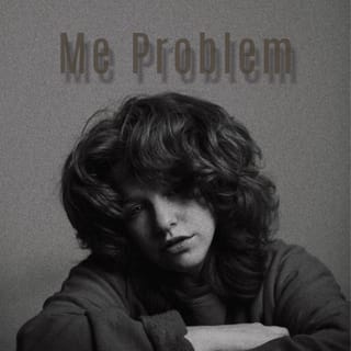 Me Problem