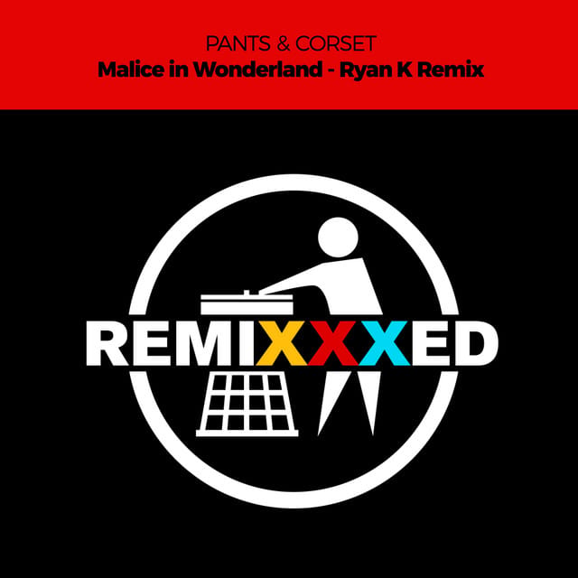 Malice In Wonderland (Ryan K Remix)