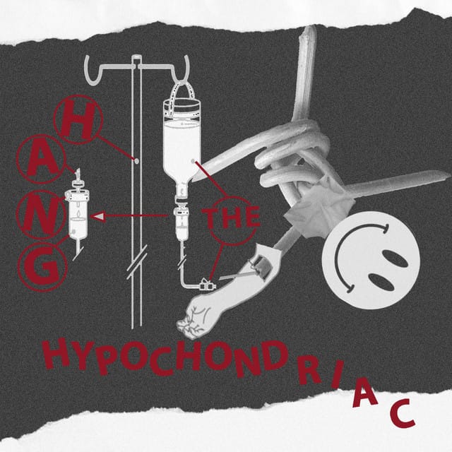 Hang the Hypochondriac