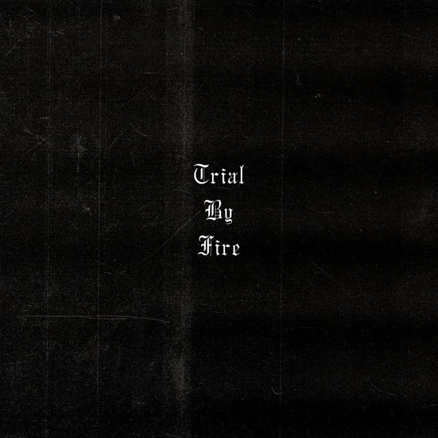 Trial by Fire