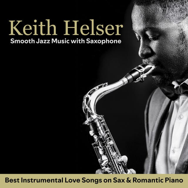 Smooth Jazz Music with Saxophone: Best Instrumental Love Songs on Sax & Romantic Piano