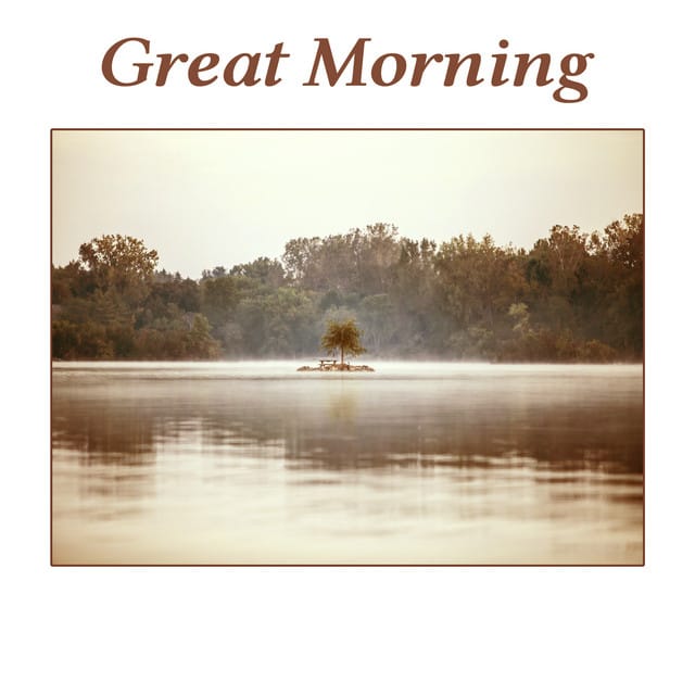 Great Morning