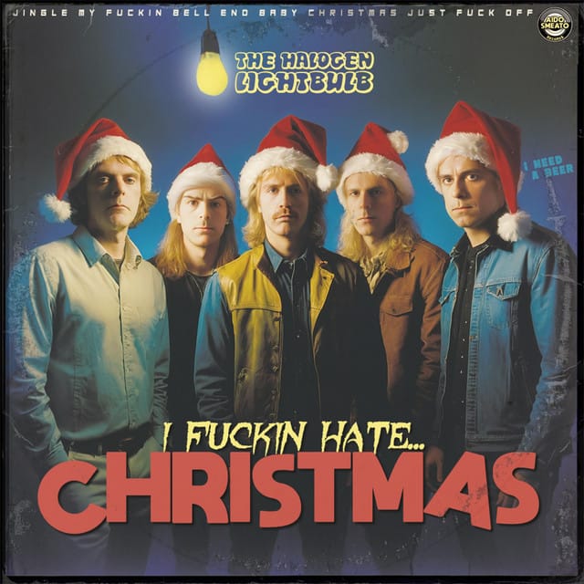 I Fuckin Hate Christmas