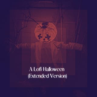 A Lofi Halloween (Extended Version)