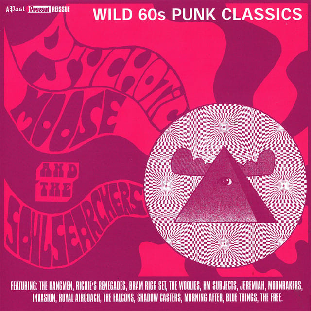 Psychotic Moose & The Soul Searchers (Wild 60s Punk Classics) [Remastered]
