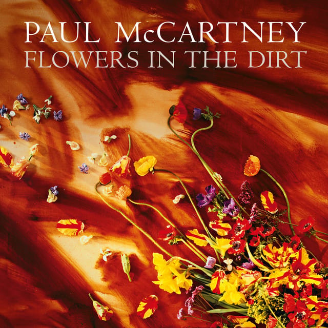 Flowers In The Dirt (Remastered 2017)