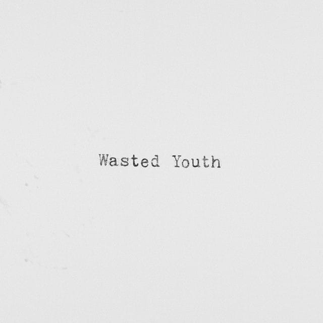 Wasted Youth