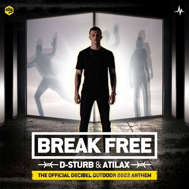 Break Free (Official Decibel Outdoor 2022 Anthem) - Single