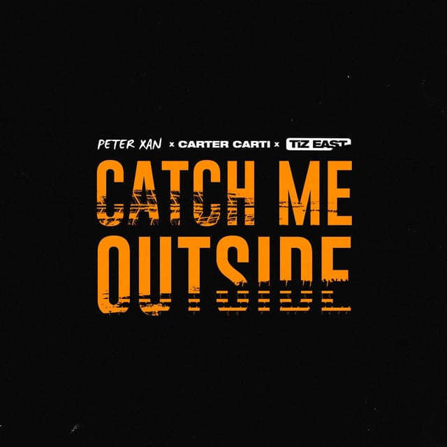 Catch Me Outside