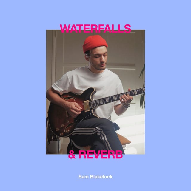 Waterfalls & Reverb - Single