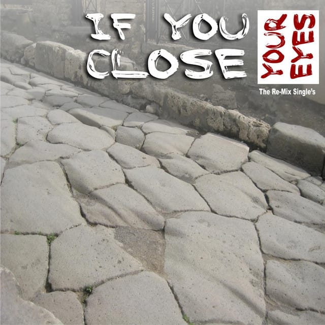 If You Close Your Eyes (The Re-Mix Single's)[Featuring Tributes to Katy Perry, Bastille, Drake, Avicci & One'republic]