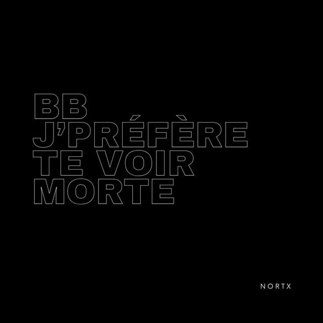 bb j'préfère te voir morte - Single