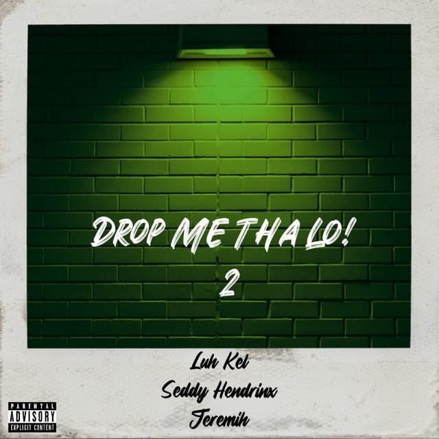 Drop Me Tha Lo! 2