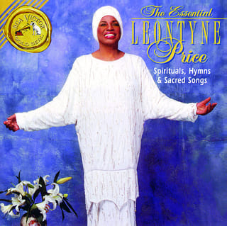 The Essential Leontyne Price: Spirituals, Hymns & Sacred Songs