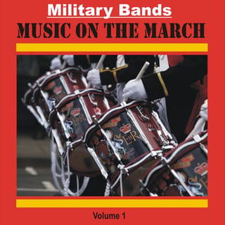 Military Bands - Music on the March, Vol. 1