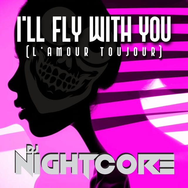 I'll Fly With You (L'amour Toujour) - Single