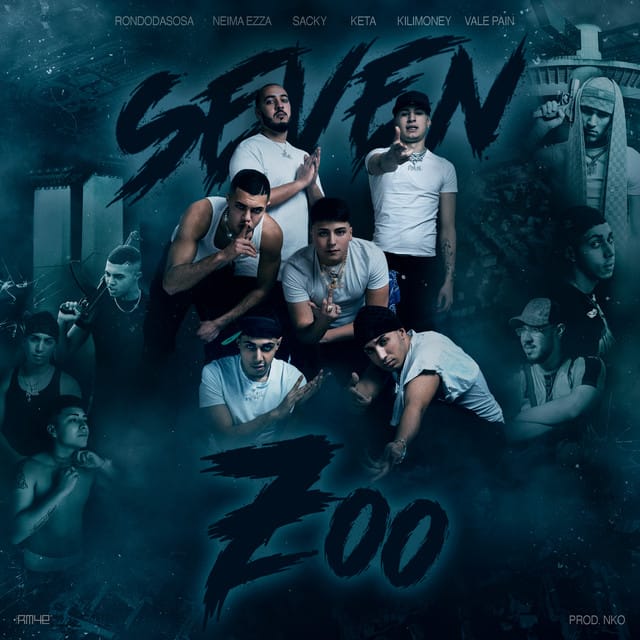 SEVEN 7oo (feat. Rondodasosa, Sacky, Vale pain, Neima Ezza, Kilimoney, Keta & Nko) - Single