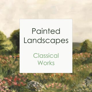 "'Painted Landscapes: Classical Works"