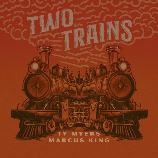 Two Trains (feat. Marcus King)