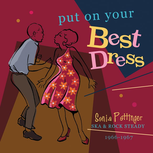 Put On Your Best Dress - Sonia Pottinger's Ska & Rock Steady 1966-67 (Expanded Version)