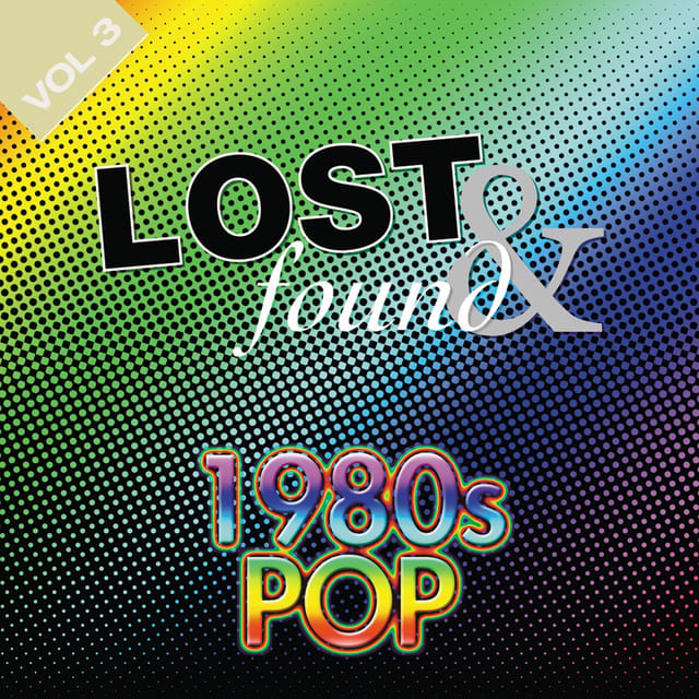 Lost & Found: 1980's Pop Volume 3