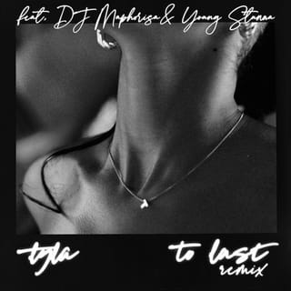 To Last (feat. DJ Maphorisa & Young Stunna) [Remix]