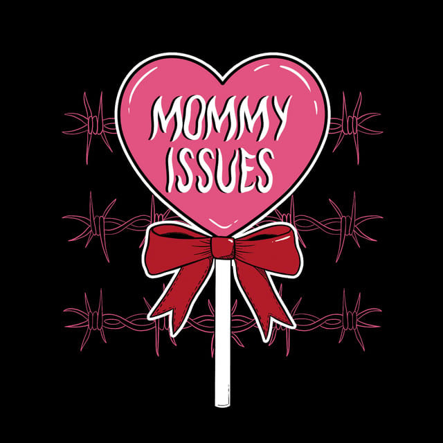 Mommy Issues