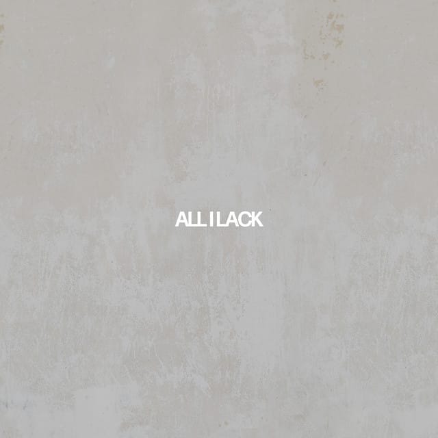 All I Lack