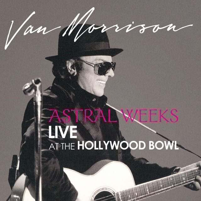 Astral Weeks: Live at the Hollywood Bowl (Live)
