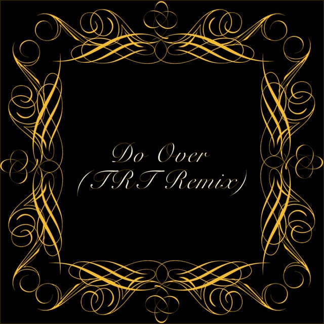 Do Over (TRT Remix)